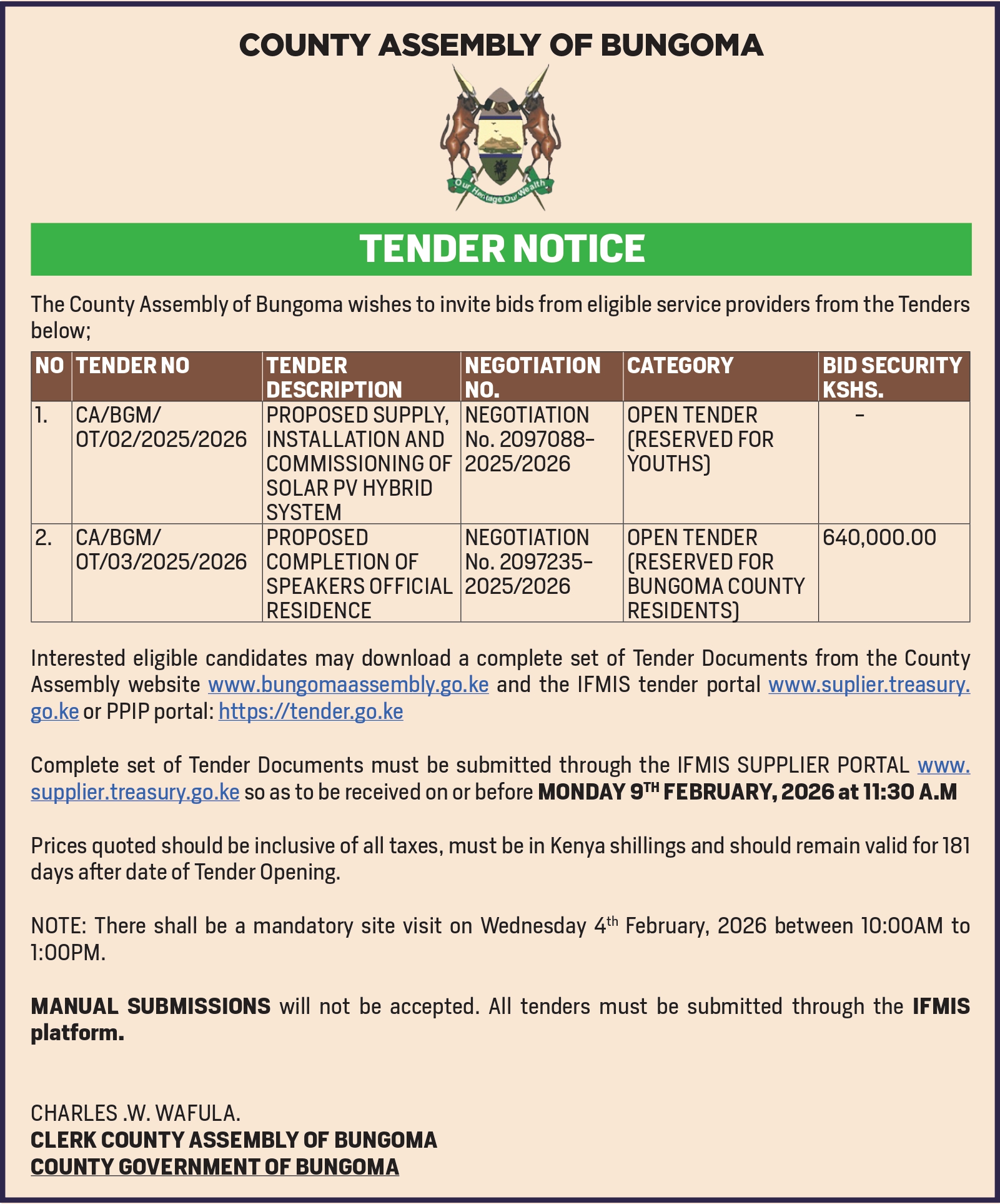 TENDER NOTICE : THE PROPOSED SUPPLY, INSTALLATION AND COMMISSIONING OF A SOLAR PV HYBRID SYSTEM TENDER NO: CA/BGM/OT/02/2025/2026 NEGOTIATION NO: 2097088-2025/2026 & PROPOSED COMPLETION OF SPEAKER'S OFFICIAL RESIDENCE FOR THE COUNTY ASSEMBLY OF BUNGOMA TENDER NO: CA/BGM/OT/03-2025/2026 NEGOTIATION NO 2097235-2025/2026